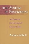 The System of Professions by Andrew Abbott