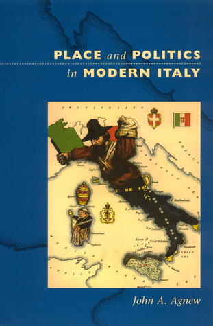 Place and Politics in Modern Italy (Volume 243) (University of Chicago Geography Research Papers)