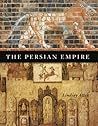 The Persian Empire A History /anglais by Lindsay H. Allen