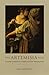 The Artemisia Files: Artemisia Gentileschi for Feminists and Other Thinking People