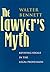 The Lawyer's Myth: Reviving...