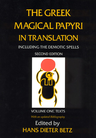 The Greek Magical Papyri in Translation: Including the Demotic Spells: Texts (Paperback)