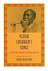 Venda Children's Songs: A Study in Ethnomusicological Analysis