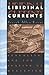 Libidinal Currents: Sexuali...