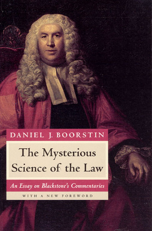 The Mysterious Science of the Law: An Essay on Blackstone's Commentaries (Paperback)