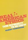 Real American Ethics: Taking Responsibility for Our Country Real American Ethics: Taking Responsibility for Our Country