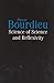 Science of Science and Reflexivity by Pierre Bourdieu