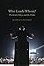 Who Leads Whom?: Presidents, Policy, and the Public (Studies in Communication, Media, and Public Opinion)