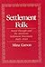 Settlement Folk: Social Thought and the American Settlement Movement, 1885-1930