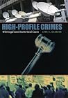 High-Profile Crimes: When Legal Cases Become Social Causes High-Profile Crimes: When Legal Cases Become Social Causes