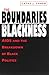 The Boundaries of Blackness...