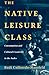 The Native Leisure Class: C...