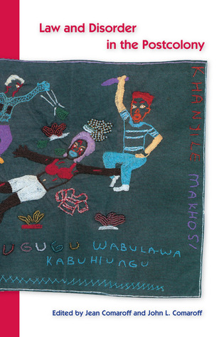 Law and Disorder in the Postcolony (Paperback)