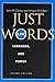 Just Words: Law, Language, ...