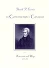 The Constitution in Congress: Democrats and Whigs, 1829-1861 (Volume 3)