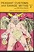 Peasant Customs and Savage Myths by Richard M. Dorson