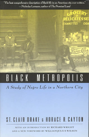 Black Metropolis: A Study of Negro Life in a Northern City (Paperback)