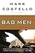 Bag Men by Mark Costello