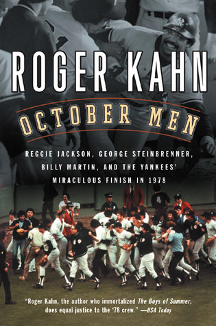 October Men: Reggie Jackson, George Steinbrenner, Billy Martin, and the Yankees' Miraculous Finish in 1978 (Paperback)
