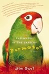 Elsewhere in the Land of Parrots: A Novel Elsewhere in the Land of Parrots: A Novel