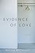 Evidence Of Love by Melissa McConnell