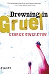 Drowning In Gruel