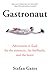 Gastronaut: Adventures in F...