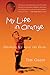 My Life in Orange: Growing ...