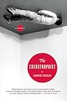 The Catastrophist: A Darkly Funny Literary Comedy About a Professor Coming Spectacularly Unraveled The Catastrophist: A Darkly Funny Literary Comedy About a Professor Coming Spectacularly Unraveled