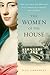 The Women of the House by Jean Zimmerman The Women of the House by Jean Zimmerman