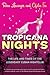 Tropicana Nights by Rosa Lowinger