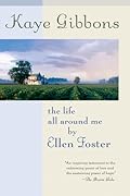 The Life All Around Me By Ellen Foster