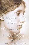Moments of Being by Virginia Woolf