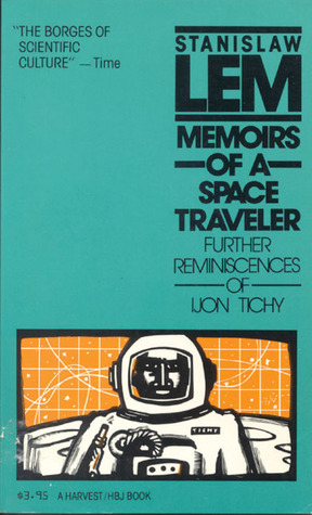 Memoirs of a Space Traveler: Further Reminiscences of Ijon Tichy