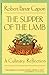 The Supper Of The Lamb by Robert Farrar Capon