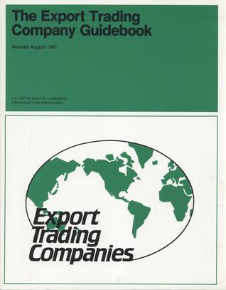 The Export Trading Company Guidebook, August 1987