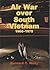 Air War Over South Vietnam, 1968-1975