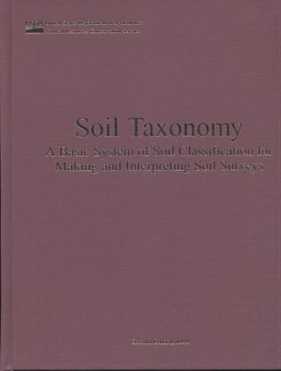Soil Taxonomy: A Basic System of Soil Classification for Making and Interpreting Soil Surveys