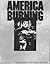 America Burning: The Report of the National Commission on Fire Prevention and Control by National Commission on Fire Prevention and Control (U.S.) (1973-05-04)