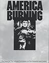 America Burning: The Report of the National Commission on Fire Prevention and Control by National Commission on Fire Prevention and Control (U.S.) (1973-05-04)
