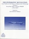 The Hypersonic Revolution: Case Studies in the History of Hypersonic Technology, V. 1-3