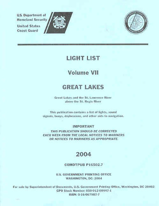 Light List, 2004. V. 7: Great Lakes and the St. Lawrence River above the St. Regis River