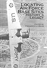 Locating Air Force Base Sites: History's Legacy