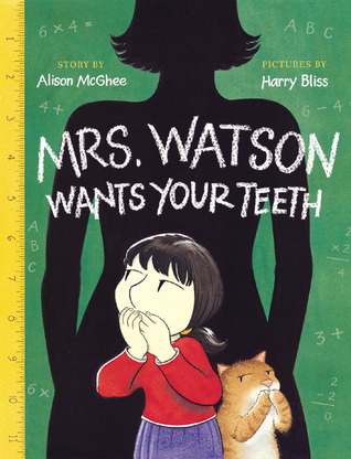 Mrs. Watson Wants Your Teeth (Hardcover)