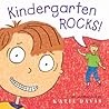 Kindergarten Rocks!: A First Day of School Book for Kids Kindergarten Rocks!: A First Day of School Book for Kids