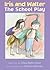 The School Play (Iris and Walter, 5)