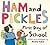 Ham And Pickles: First Day ...