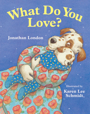 What Do You Love (Board Book)