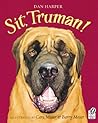 Sit, Truman! Sit, Truman!