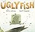 Ugly Fish by Kara LaReau
